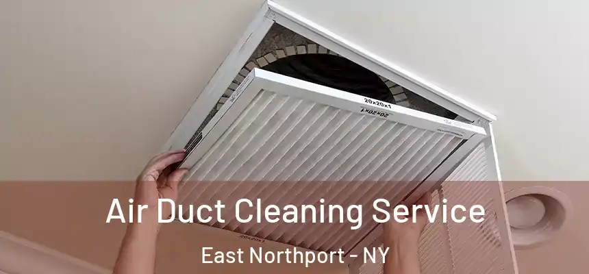 Air Duct Cleaning Service East Northport - NY