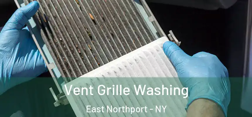 Vent Grille Washing East Northport - NY